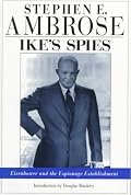 Ike’s Spies: Eisenhower and the Espionage Establishment