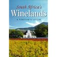 South Africa's Winelands: A Visitor's Guide by  Tanith Hobson and John Collins
