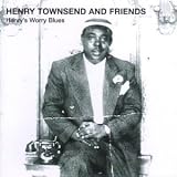 Review Henry Townsend  / Henry's Worry Blues