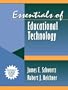 Essentials of Educational Technology: (Part of the Essentials of Classroom Teaching Series)