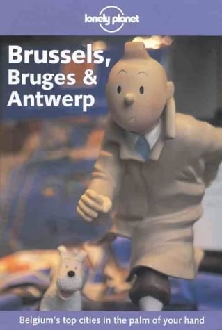 City Travel Guides Discounted  Books : Brussels, Bruges and Antwerp (Lonely Planet City Guide)