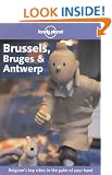 Brussels, Bruges and Antwerp (Lonely Planet City Guide)