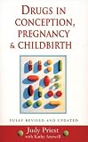 Drugs in Conception, Pregnancy and Childbirth