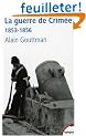 La guerre de Crim�e 1853-1856 : La premi�re guerre moderne