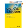 Steuer 2011 f�r Unternehmer, Selbstst�ndige und Existenzgr�nder: Ihre Steuererkl�rung f�r 2010