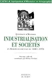 Questions d histoire : Industrialisation et sociétés en Europe occidentale de 1880 à 1970