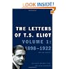The Letters of T. S. Eliot: Volume 1: 1898-1922, Revised Edition
