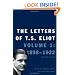 The Letters of T. S. Eliot: Volume 1: 1898-1922, Revised Edition