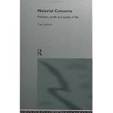 Material Concerns: Pollution, Profit and Quality of Life