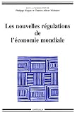 Les nouvelles r�gulations de l'�conomie mondiale