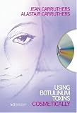 Using Botulinum Toxins Cosmetically: A Practical Guide