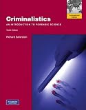 Criminalistics: An Introduction to Forensic Science