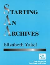 Starting an Archives (Society of American Archivists)