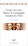 Courir les rues. Battre la campagne. Fendre les flots
