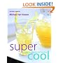 Supercool: Drinks for Health and Healing (Mitchell Beazley Drink)