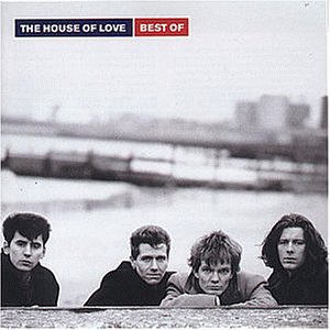 The House of Love - I Don