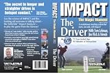 Impact: The Magic Moment, The Driver