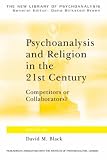 Psychoanalysis and Religion in the 21st Century (New Library of Psychoanalysis),
