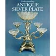 Understanding Antique Silver Plate: Reference and Price Guide by Stephen J. Helliwell