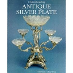 Understanding Antique Silver Plate: Reference and Price Guide