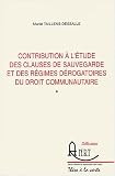 Revue ANRT  / Contribution à l'étude des clauses de sauvegarde et des régimes dérogatoires du droit communautaire