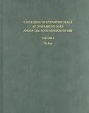 Catalogue of Byzantine Seals at Dumbarton Oaks and in the Fogg Museum of Art, 4, The East (Dumbarton Oaks Byzantine Collection Catalogs)
