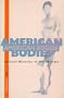 American Bodies: Cultural Histories of the Physique