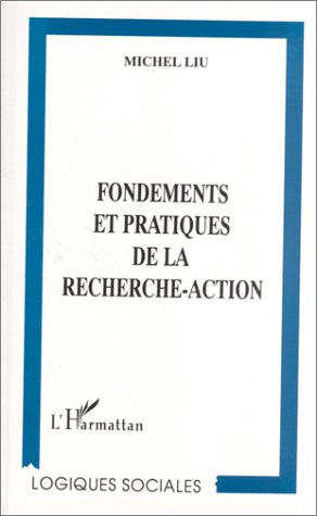 Fondements et pratiques de la recherche-action