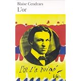 L'or : La merveilleuse histoire du g�n�ral Johann August Suterpar Blaise Cendrars
