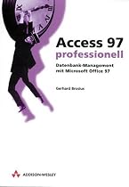 Access 97 professionell . Datenbank-Management mit Microsoft Office 97