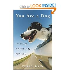 You Are a Dog: Life Through the Eyes of Man's Best Friend