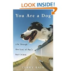 You Are a Dog: Life Through the Eyes of Man's Best Friend