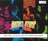 Rachel Stamp -  Hey Hey Michael You're Really Fantastic