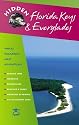 Hidden Florida Keys and Everglades: Including Key Largo and Key West (Hidden Travel)