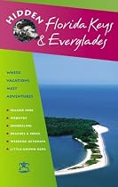Hidden Florida Keys and Everglades: Including Key Largo and Key West (Hidden Travel)