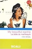Revue Scali  / My Beautiful Egotrip : La bible du mannequin