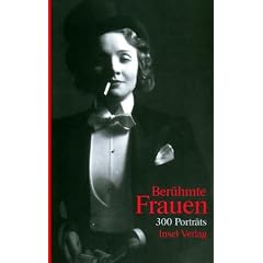 Ber�hmte Frauen: Dreihundert Portr�ts