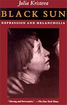 Black Sun: Depression and Melancholia (European Perspectives)