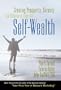 Self-Wealth : Creating Prosperity, Serenity, and Balance in your Life