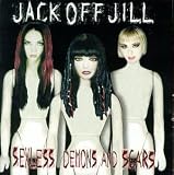 Jack Off Jill - Sexless Demons and Scars