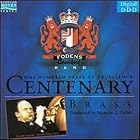 Centenary Brass by James Anderson, Anonymous, G. Bailey, Arthur Bliss, and Derek