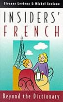 Insiders' French: Beyond the Dictionary
