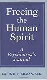 Freeing the Human Spirit: A Psychiatrist's Journal