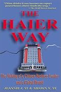 The Haier Way: The Making of a Chinese Business Leader and a Global Brand