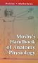 Mosby's Handbook of Anatomy and Physiology