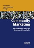Community Marketing: Wie Unternehmen in sozialen Netzwerken Werte schaffen