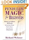 Pendulum Magic for Beginners: Tap Into Your Inner Wisdom (For Beginners (Llewellyn's))