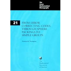From Error-Correcting Codes through Sphere Packings to Simple Groups (Carus Mathematical Monographs)