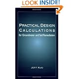 Practical Design Calculations for Groundwater and Soil Remediation'