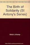 The Birth of Solidarity : the Gdańsk negotiations, 1980